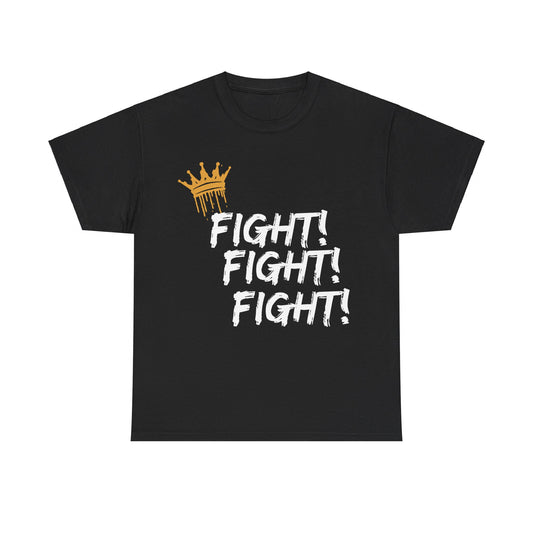 FIGHT! FIGHT! FIGHT! - Unisex Heavy Cotton Tee